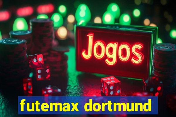 futemax dortmund